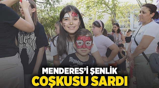 Menderes’i Şenlik Coşkusu Sardı