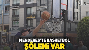 Menderes’te Basketbol Şöleni Var  