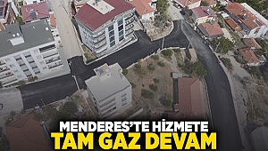 Menderes'te Hizmete Tam Gaz Devam