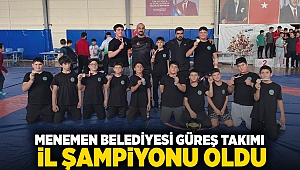 Menemen Belediyesi Güreş Takımı İl Şampiyonu Oldu