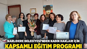 NARLIDERE BELEDİYESİ’NDEN KADIN HAKLARI İÇİN KAPSAMLI EĞİTİM PROGRAMI