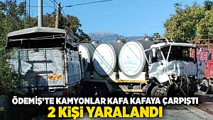 Ödemiş'te kamyonlar kafa kafaya çarpıştı: 2 kişi yaralandı.