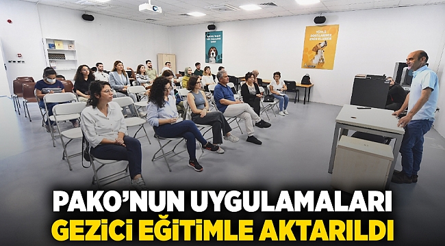 PAKO’nun uygulamaları gezici eğitimle aktarıldı