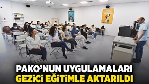 PAKO’nun uygulamaları gezici eğitimle aktarıldı