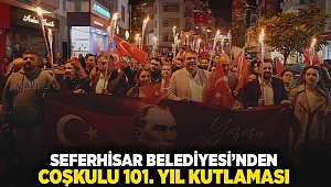 Seferihisar Belediyesi’nden coşkulu 101. Yıl kutlaması