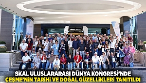 SKAL Uluslararası Dünya Kongresi’nde Çeşme’nin tarihi ve doğal güzellikleri tanıtıldı