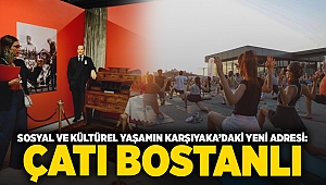 Sosyal ve kültürel yaşamın Karşıyaka’daki yeni adresi: Çatı Bostanlı