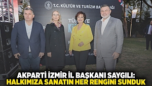 AK Parti İzmir İl Başkanı Saygılı: ‘’Kültür Yolu Festivali’nde yüzlerce etkinliğe ev sahipliği yaparak, halkımıza sanatın her rengini sunduk’’