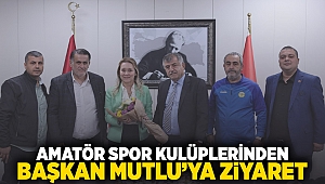 Amatör spor kulüplerinden Başkan Mutlu’ya ziyaret