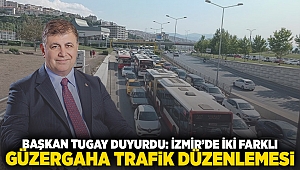 Başkan Tugay duyurdu: İzmir'de İki Farklı Güzergahta Trafik Düzenlemesi