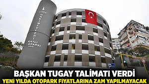 Başkan Tugay talimatı verdi... Yeni yılda otopark fiyatlarına zam yapılmayacak!