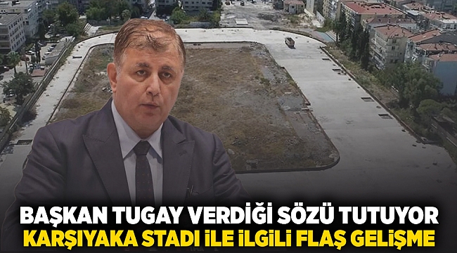 Başkan Tugay verdiği sözü tutuyor... Karşıyaka stadıyla ilgili flaş gelişme!