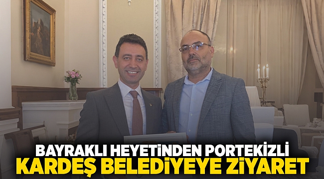 Bayraklı heyetinden Portekizli kardeş belediyeye ziyaret