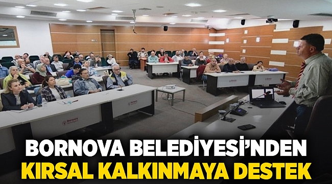 Bornova Belediyesi’nden kırsal kalkınmaya destek