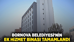 Bornova Belediyesi'nin ek hizmet binası tamamlandı