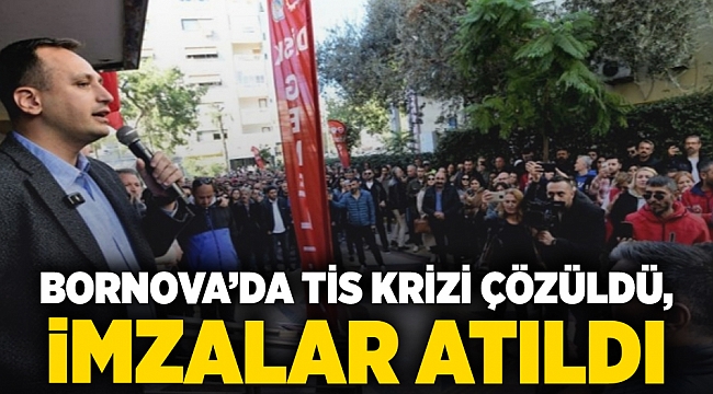 Bornova'da TİS krizi çözüldü, İmzalar atıldı