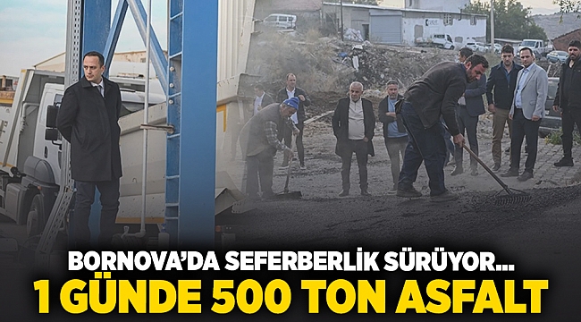 Bornovada seferberlik sürüyor... Bir günde 500 ton asfalt!