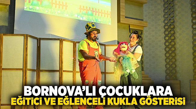 Bornovalı çocuklara eğitici ve eğlenceli kukla gösterisi