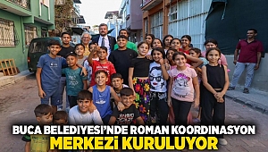 Buca Belediyesi'nde Roman Koordinasyon Merkezi kuruluyor