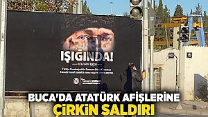 - Buca'da Atatürk afişlerine çirkin saldırı