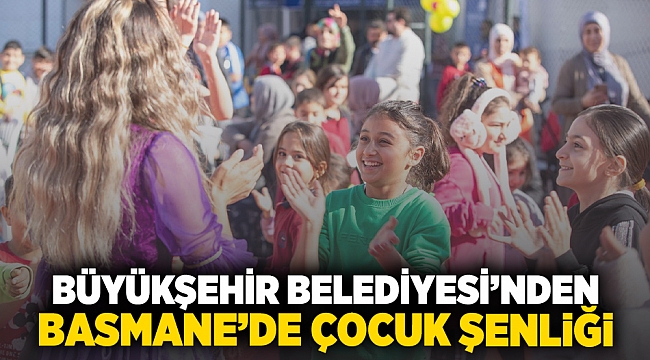 Büyükşehir Belediyesi’nden Basmane’de Çocuk Şenliği