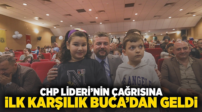 CHP Lideri'nin çağrısına ilk karşılık Buca'dan geldi