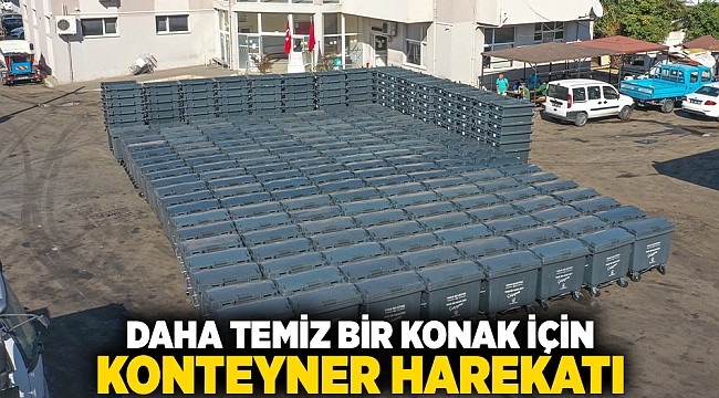 Daha temiz bir Konak için konteyner harekatı