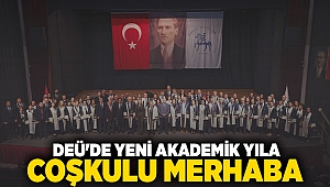 DEÜ'DE YENİ AKADEMİK YILA COŞKULU MERHABA