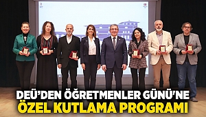 DEÜ’DEN ÖĞRETMENLER GÜNÜ'NE ÖZEL KUTLAMA PROGRAMI