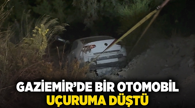 Gaziemir’de bir otomobil uçuruma düştü