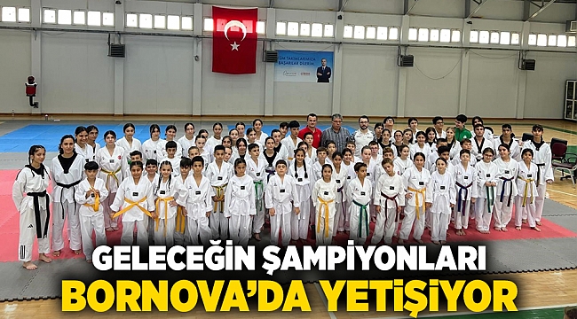 Geleceğin şampiyonları Bornova’da yetişiyor