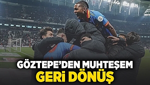 GÖZTEPE'DEN MUHTEŞEM GERİ DÖNÜŞ!