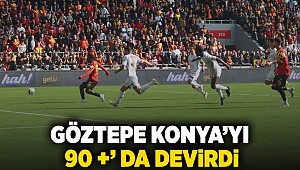 Göztepe Konya’yı  90 +’ da devirdi