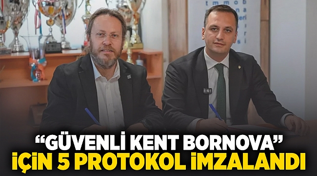 'Güvenli kent Bornova' için 5 protokol imzalandı