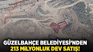 Güzelbahçe Belediyesi’nden 213 milyonluk dev satış!