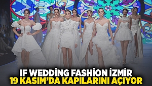 IF Wedding Fashion İzmir 19 Kasım’da kapılarını açıyor