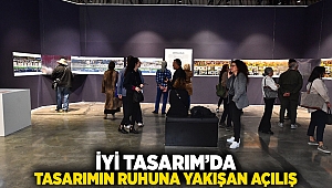 İyi Tasarım’da, tasarımın ruhuna yakışan açılış