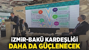 İzmir-Bakü kardeşliği daha da güçlenecek