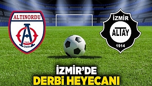 İzmir'de derbi heyecanı