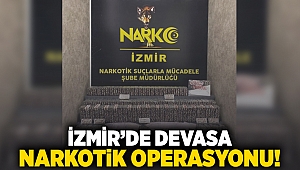 İzmir'de devasa narkotik operasyonu!