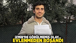 İzmir'de görülmemiş olay... Evlenmeden boşandı!