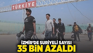 İzmir'de Suriyeli sayısı 35 bin azaldı!