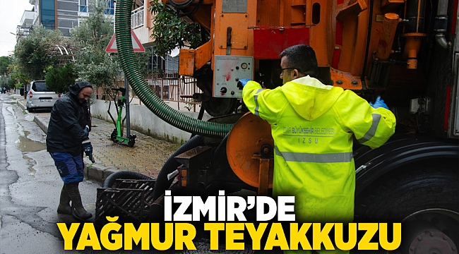 İzmir’de yağmur teyakkuzu