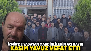 İzmir'de yaşayan Mardinlilerin acı kaybı… Kasım Yavuz vefat etti