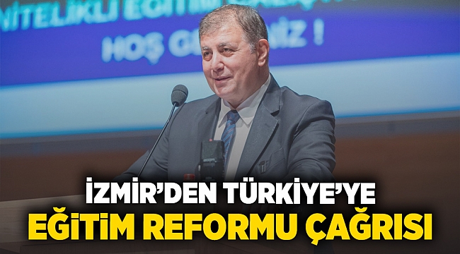 İzmir'den Türkiye'ye eğitim reformu çağrısı