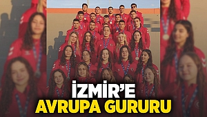 İzmir’e Avrupa gururu