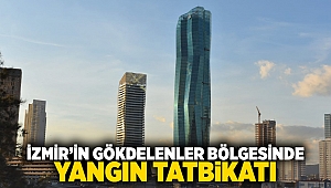 İzmir’in gökdelenler bölgesinde yangın tatbikatı