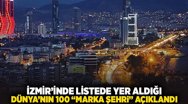 İzmir'inde listede yer aldığı; Dünya'nın 100 