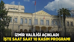 İzmir valiliği açıkladı: İşte saat saat 10 Kasım programı