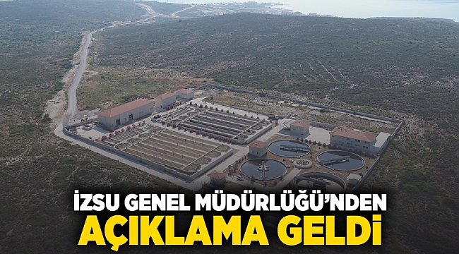 İZSU Genel Müdürlüğü’nden açıklama geldi